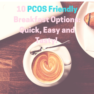 PCOS Breakfast options