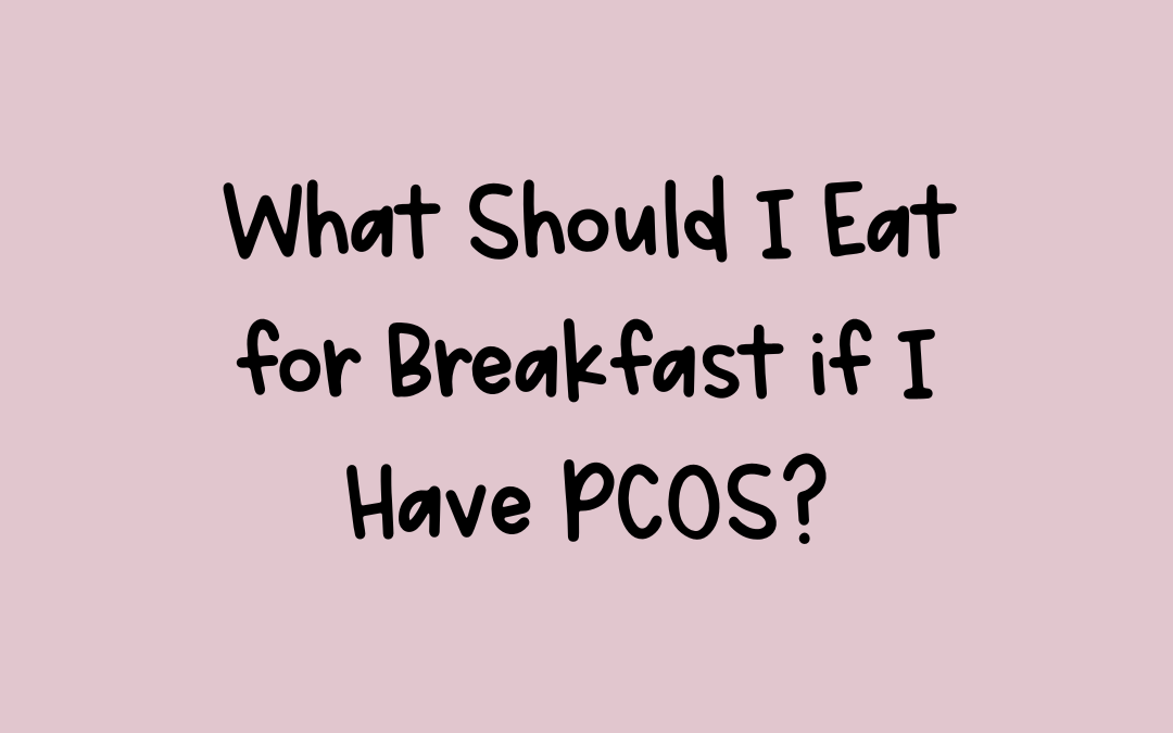 PCOS breakfast ideas
