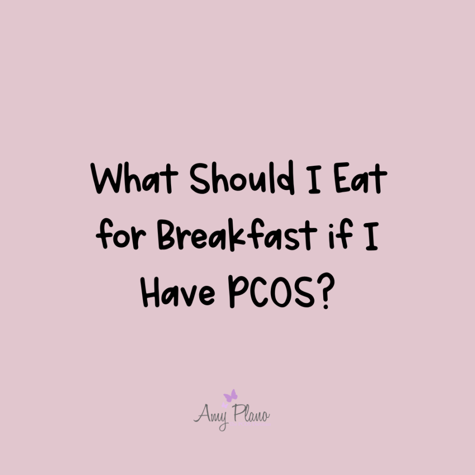 what-should-i-eat-for-breakfast-if-i-have-pcos-amy-plano-the-pcos