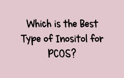 Which is the Best Type of Inositol for PCOS?